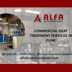 Commercial Heat Treatment in Pune – Reliable & Advanced Heat Treatment Solutions